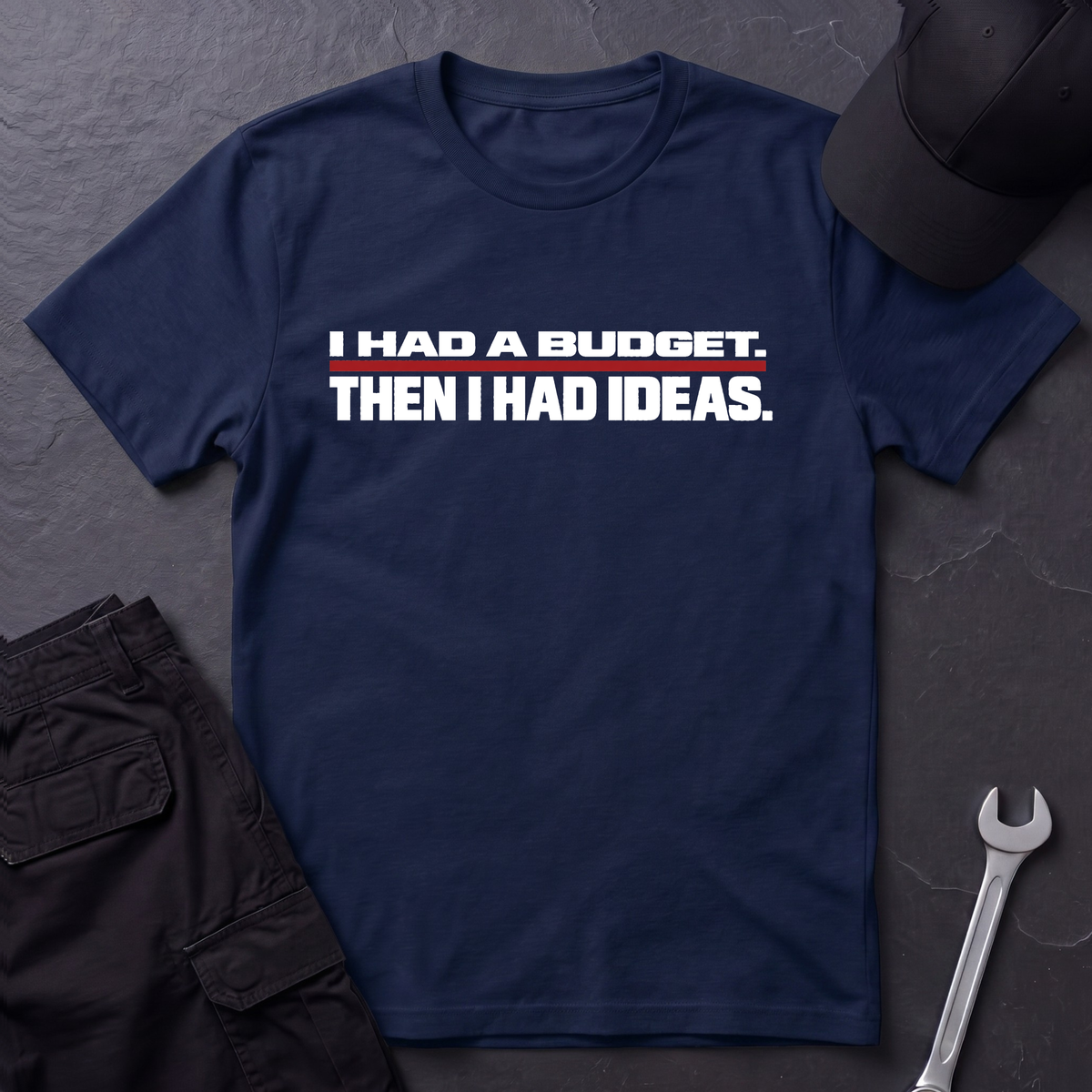 Had A Budget  T-Shirt
