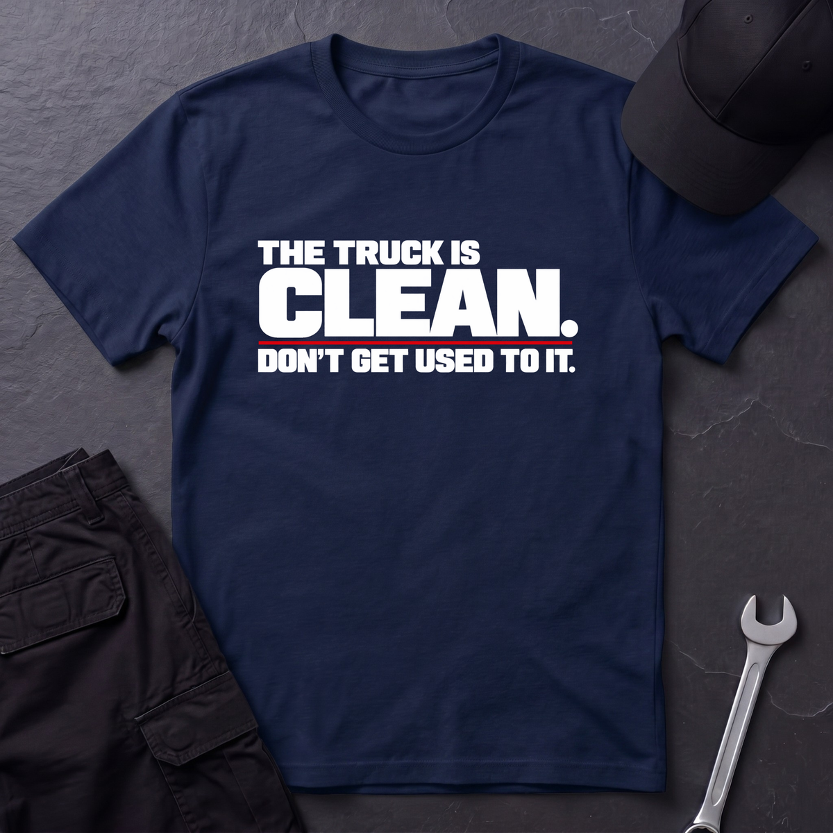 Truck Is Clean   T-Shirt