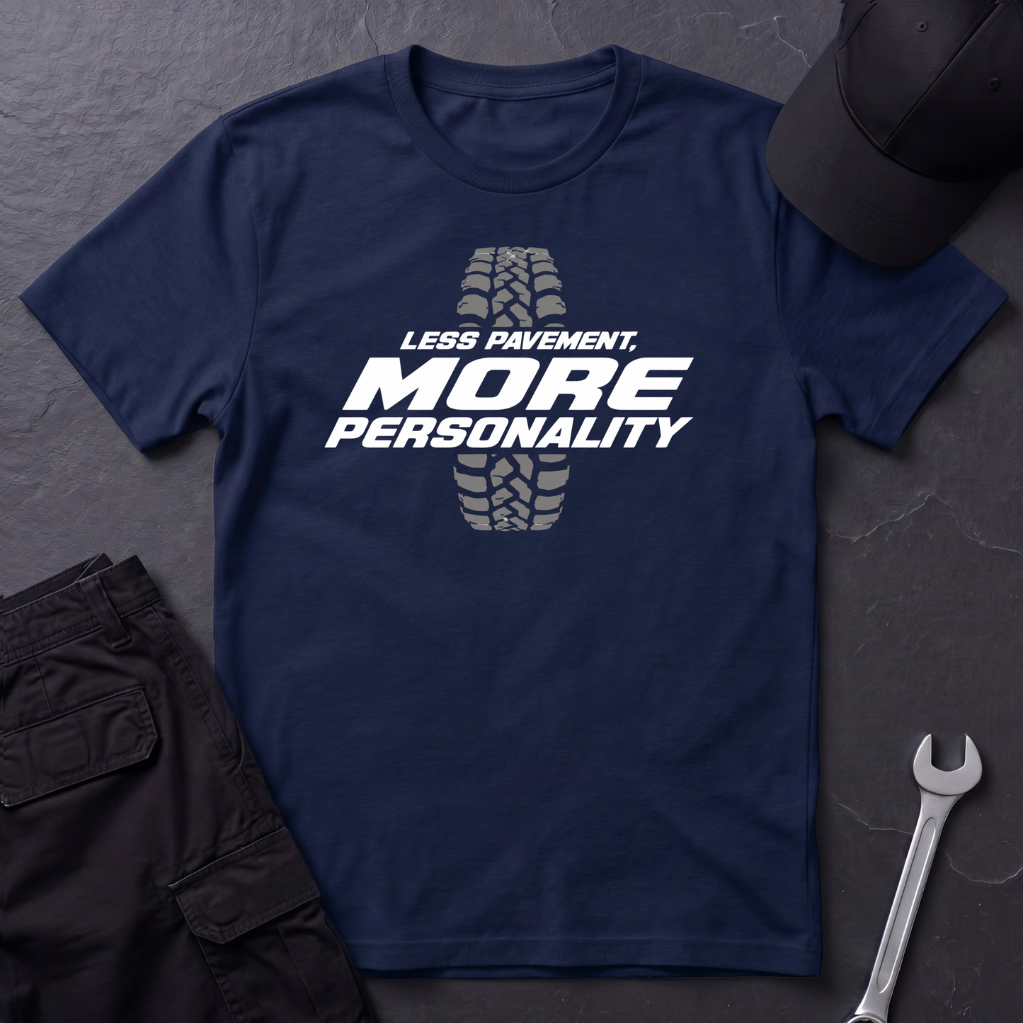 Less Pavement, More Personality   T-Shirt