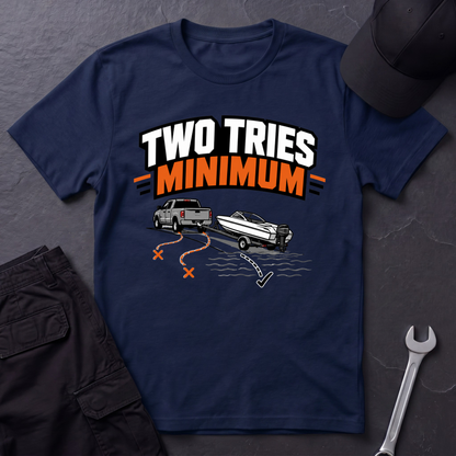 Two Tries Minimum  T-Shirt