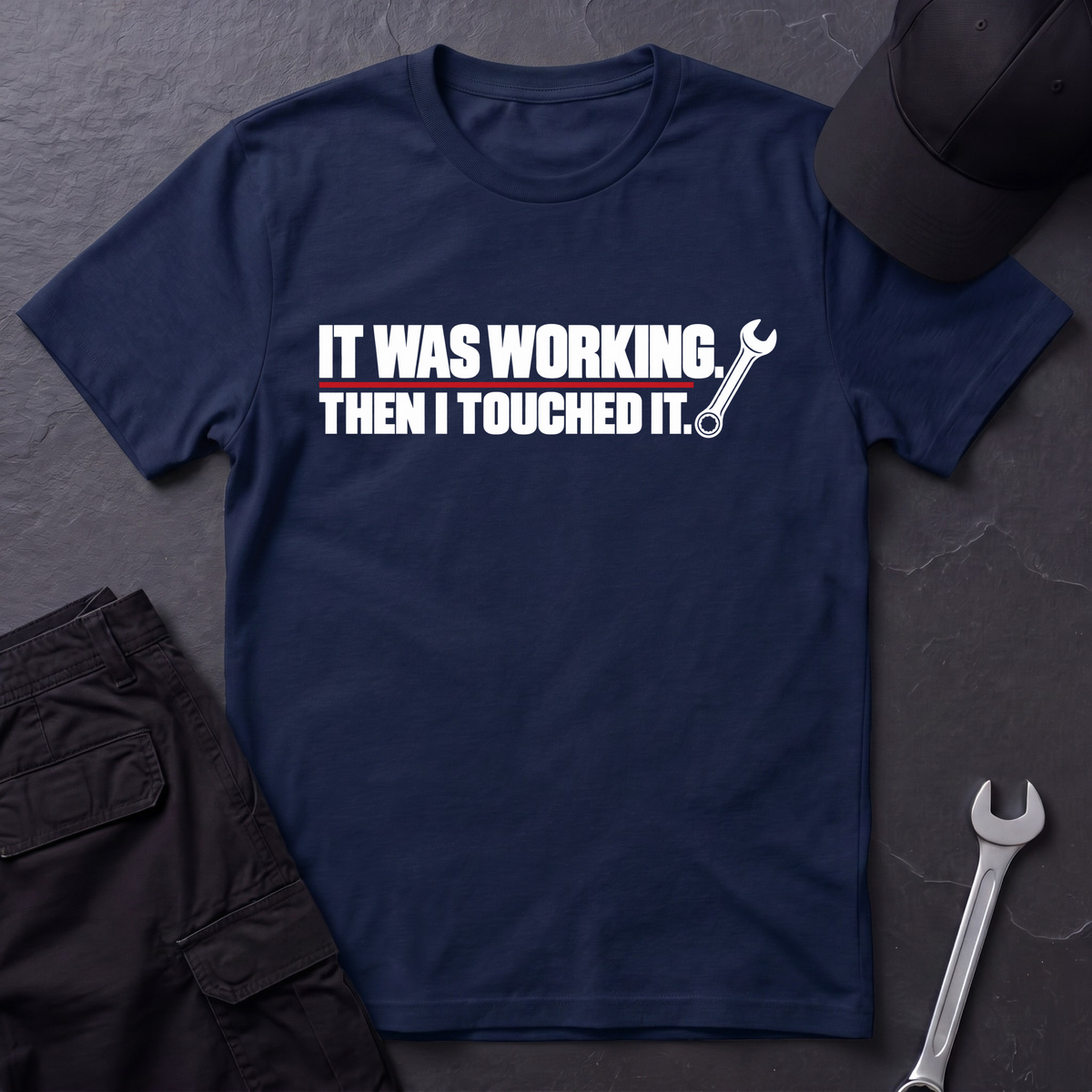 It Was Working.   T-Shirt