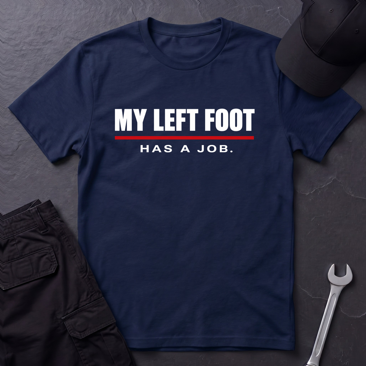 Left Foot Has Job.   T-Shirt