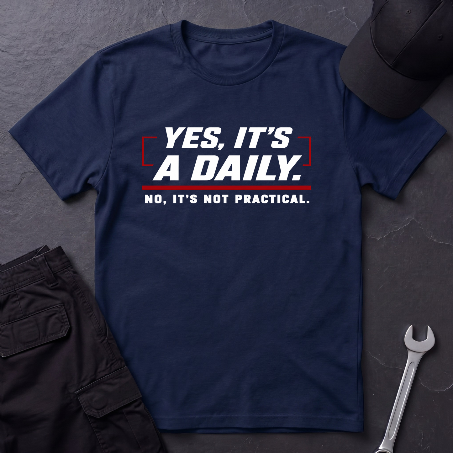 Yes, It's A Daily  T-Shirt