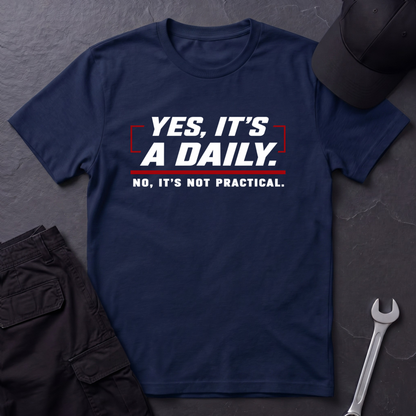 Yes, It's A Daily  T-Shirt