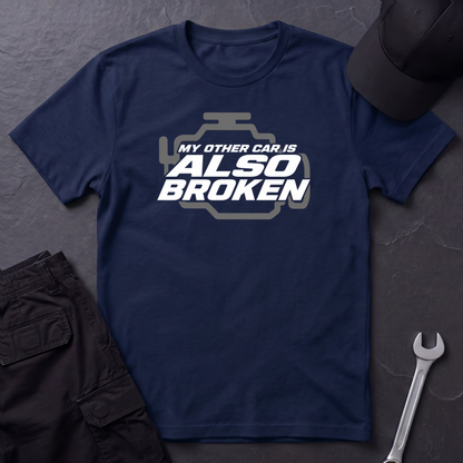 Other Car Is Also Broken   T-Shirt