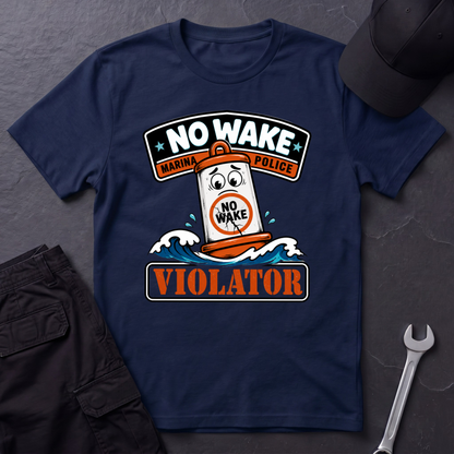 No Wake Violator  T-Shirt