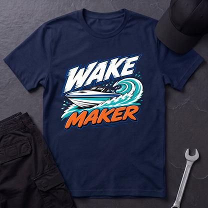 Wake Maker  T-Shirt