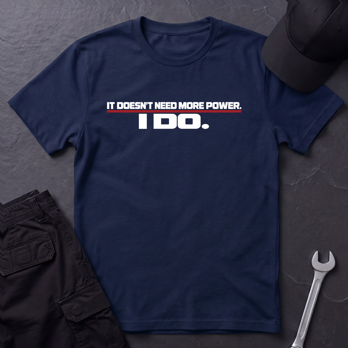 I Do.  T-Shirt