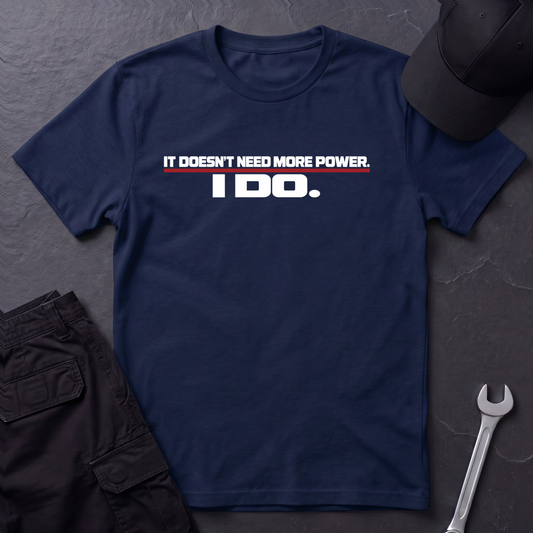 I Do.  T-Shirt