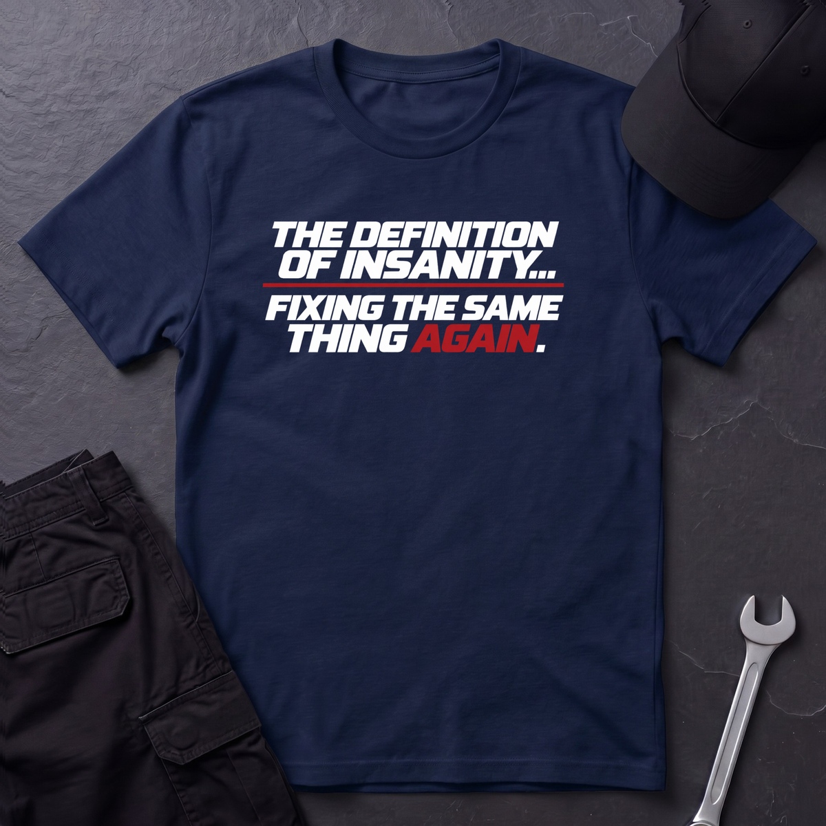 Definition Of Insanity  T-Shirt