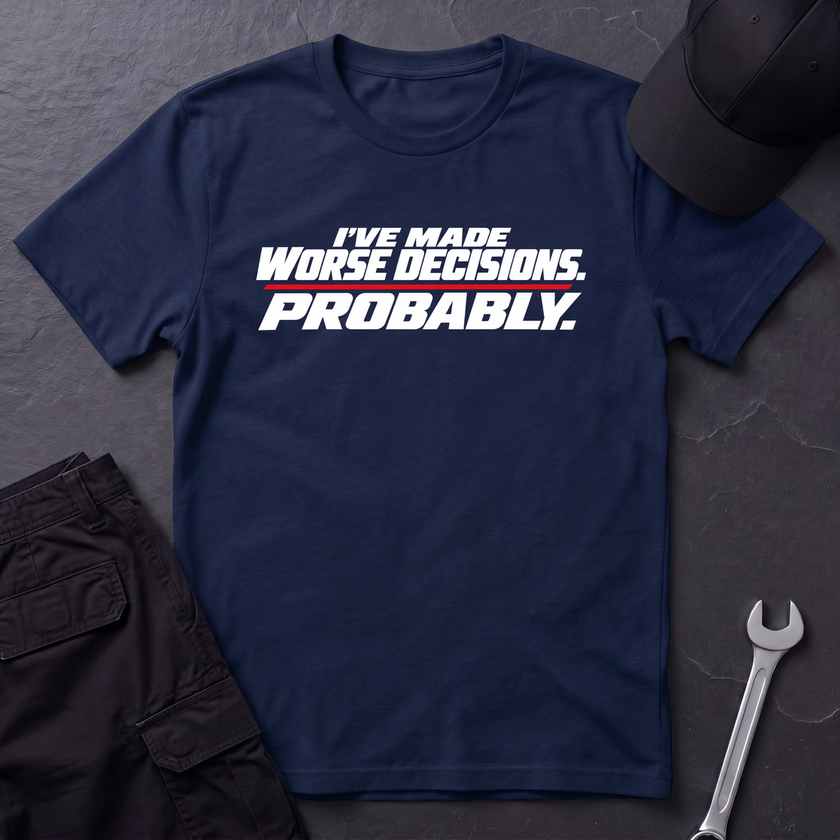 Worse Decisions  T-Shirt