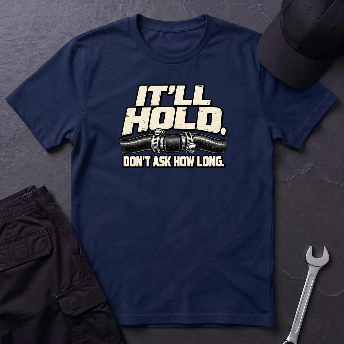 It'll Hold  T-Shirt