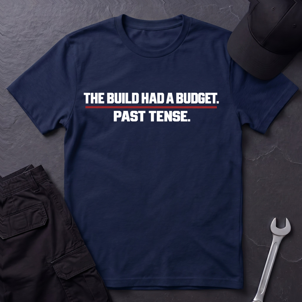 Had A Budget  T-Shirt