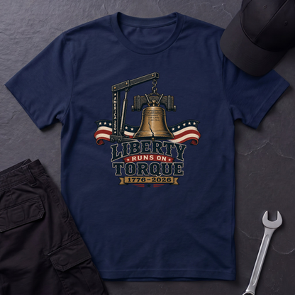 Liberty Runs On Torque   T-Shirt