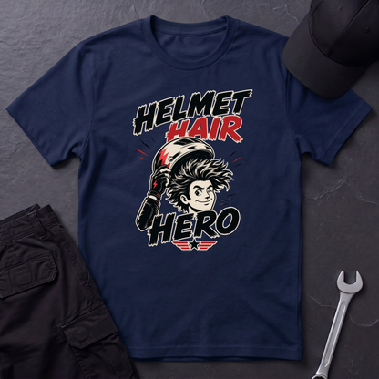 Helmet Hair Hero  T-Shirt