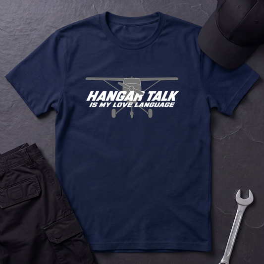 Hangar Talk Is My Love Language   T-Shirt
