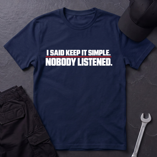 Nobody Listened   T-Shirt