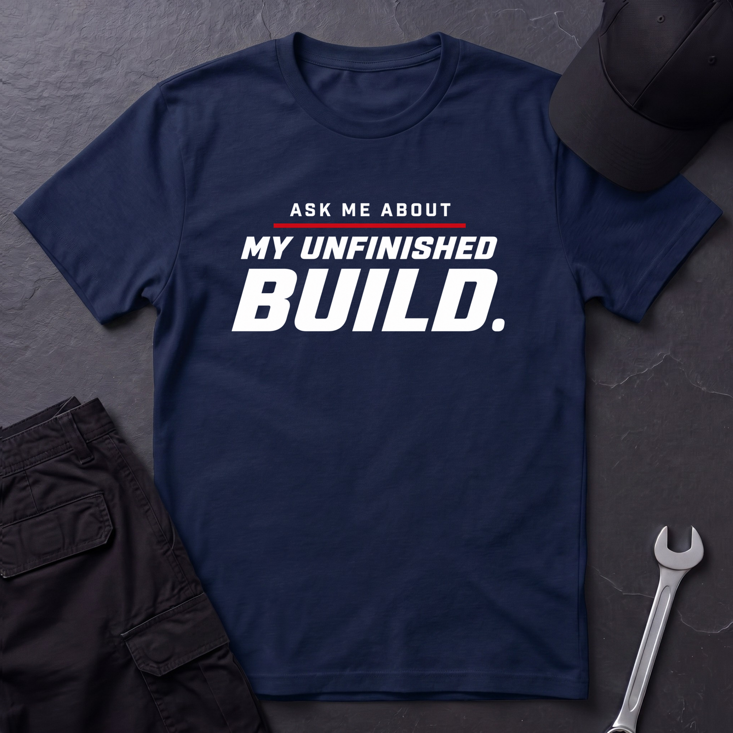 Unfinished Build  T-Shirt