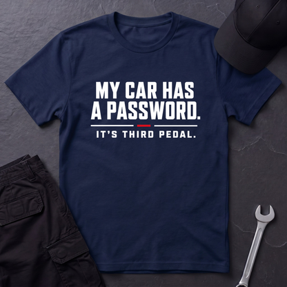 Car Has A Password  T-Shirt