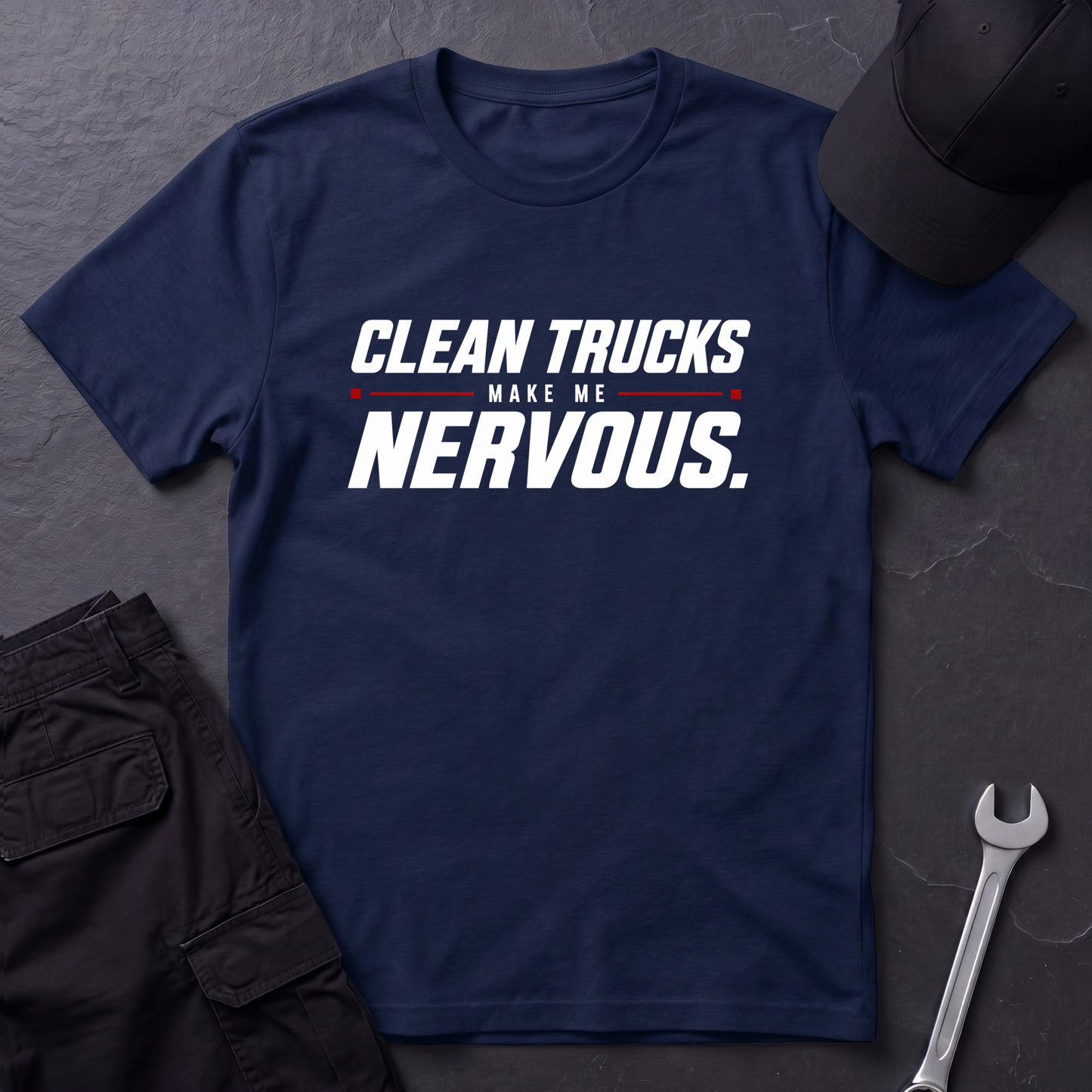 Clean Trucks Make Me Nervous  T-Shirt