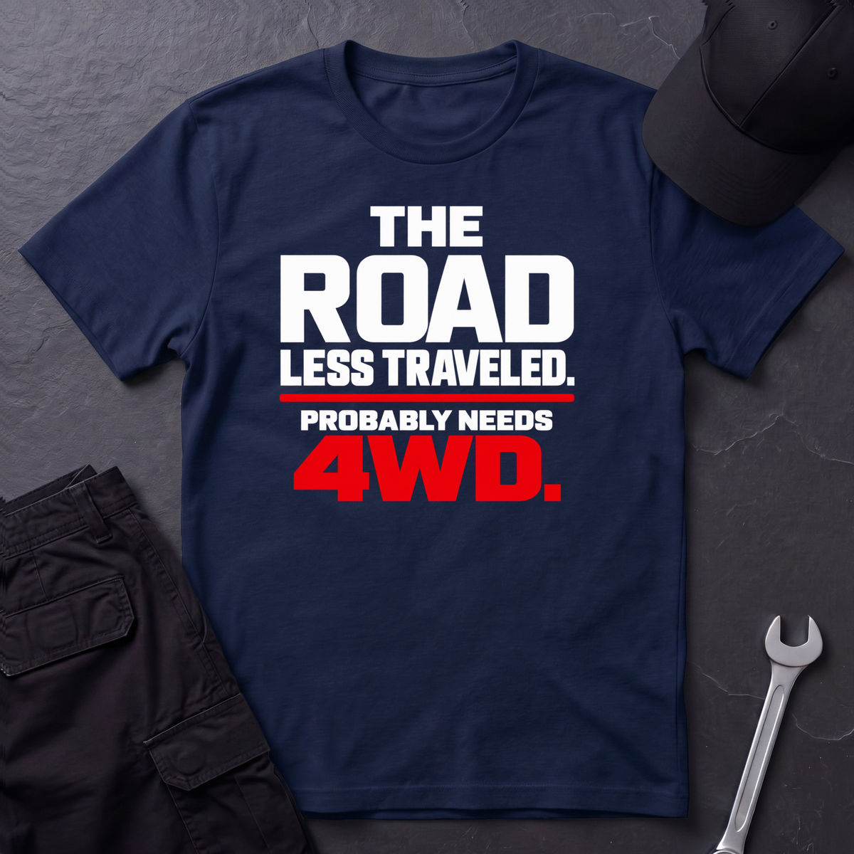 Needs 4WD  T-Shirt