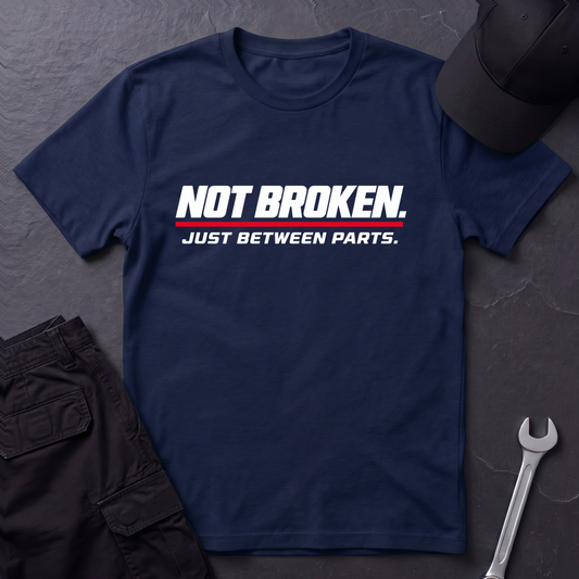 Not Broken.  T-Shirt