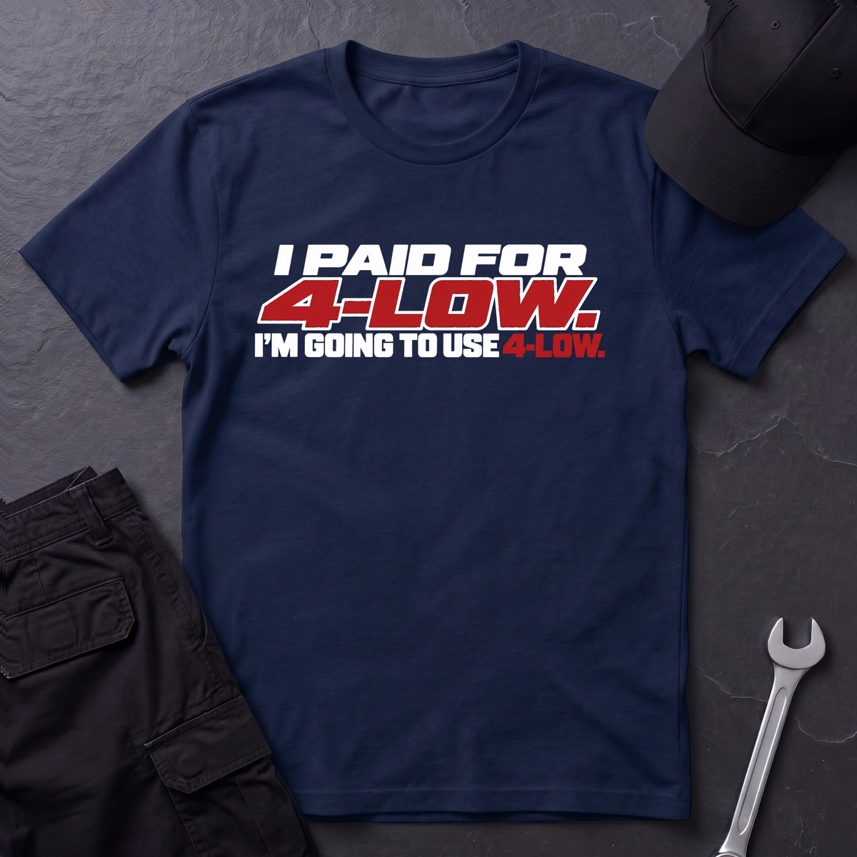 Paid For 4-Low  T-Shirt