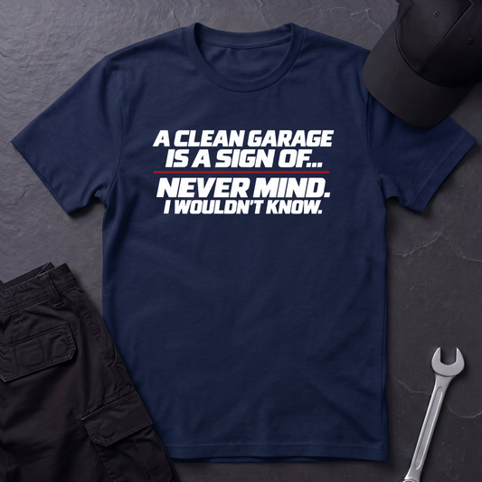 A Clean Garage  T-Shirt