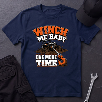 Winch Me Baby One More Time  T-Shirt