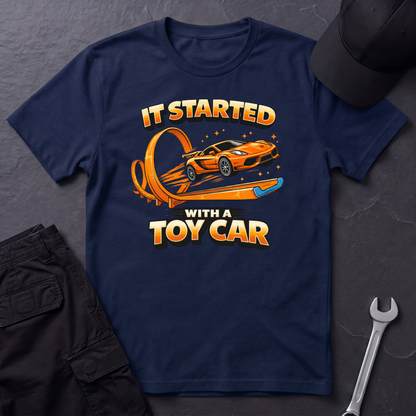 It Started With A Toy Car   T-Shirt