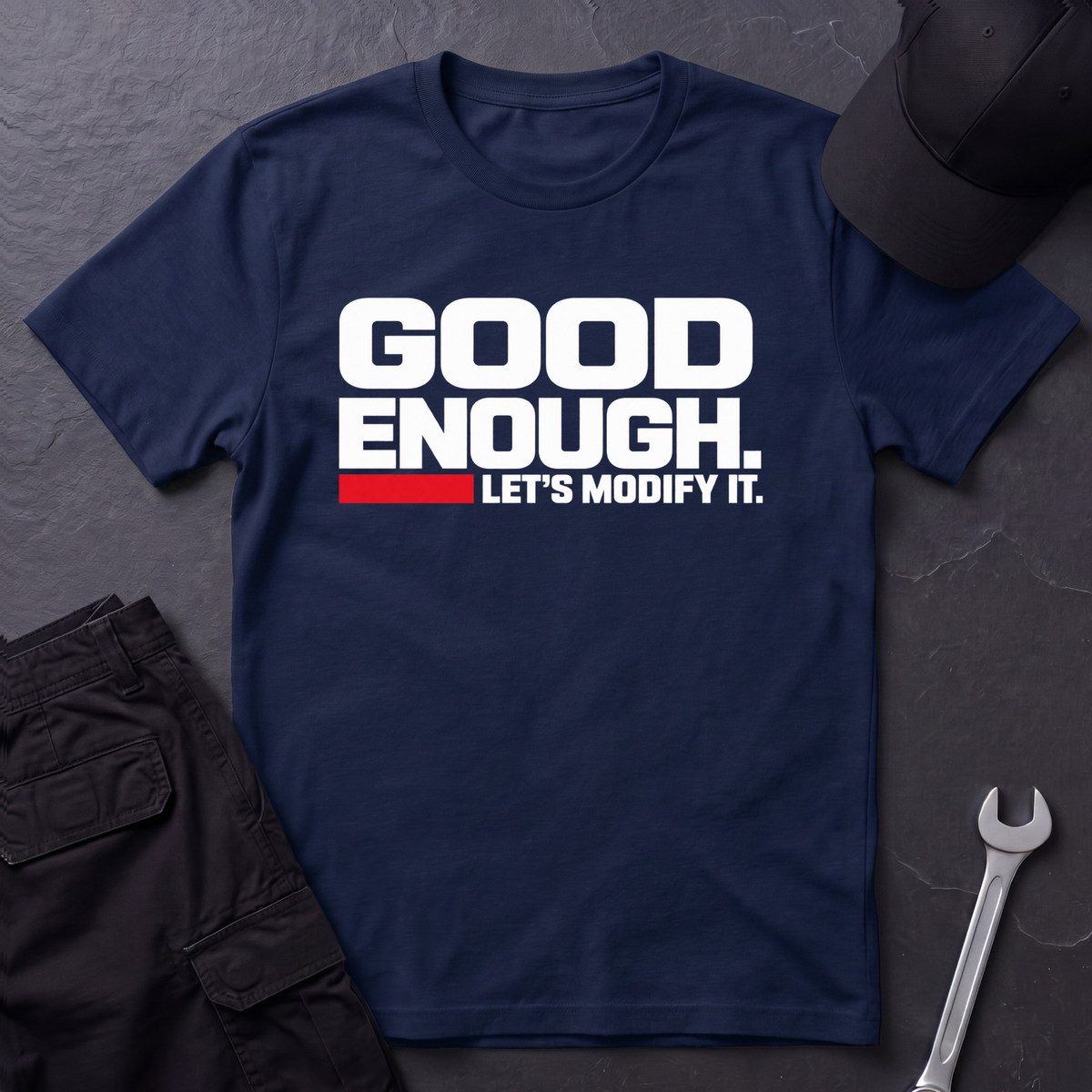 Good Enough  T-Shirt