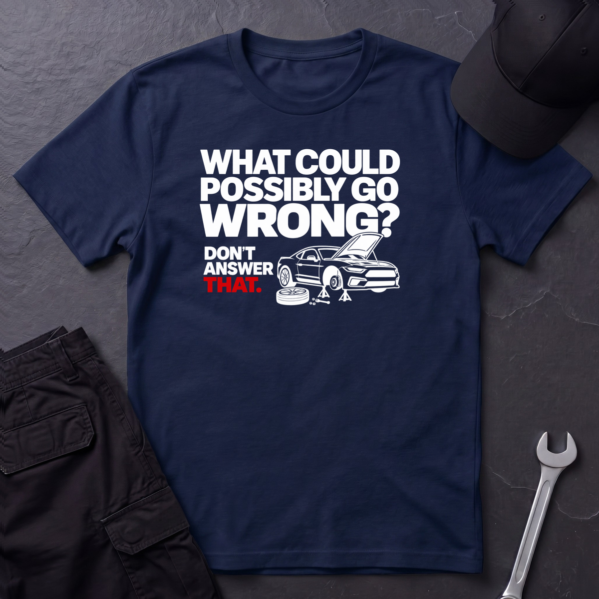 Don't Answer That  T-Shirt