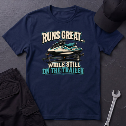 Runs Great On The Trailer  T-Shirt