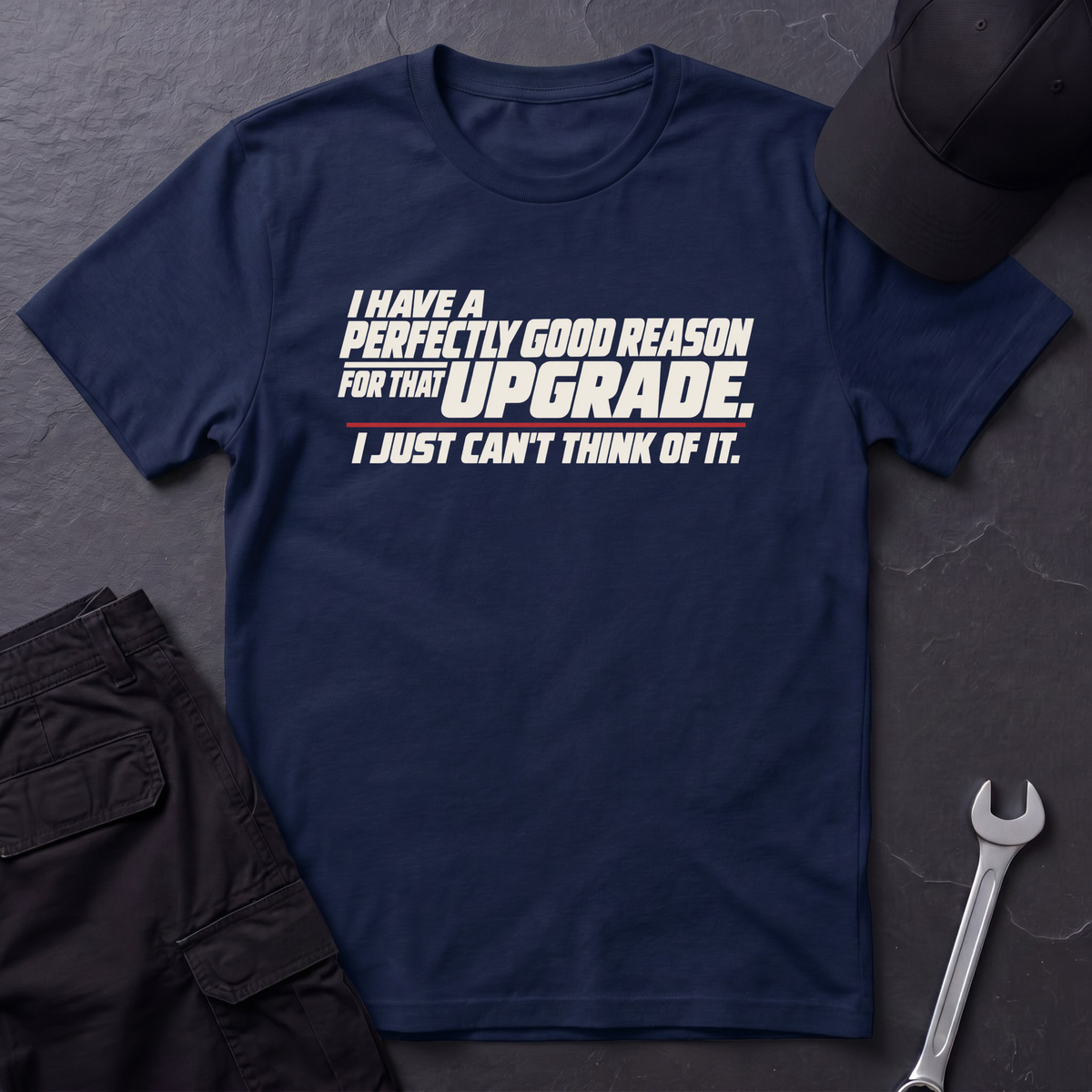 Perfectly Good Reason   T-Shirt