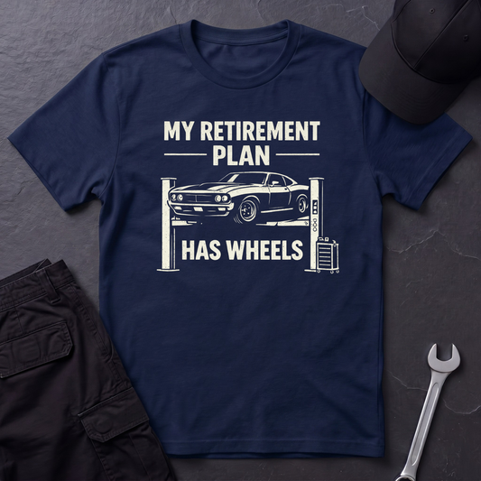 My Retirement Plan Has Wheels  T-Shirt