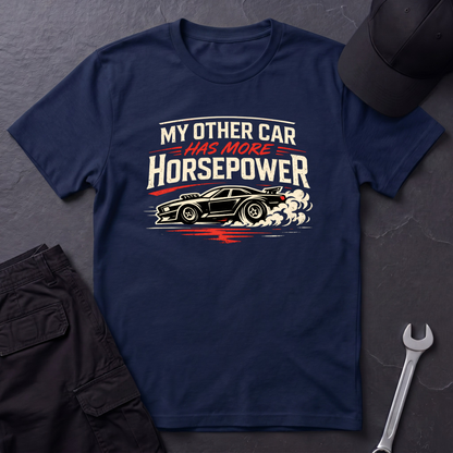 Other Car Has More Horsepower T-Shirt