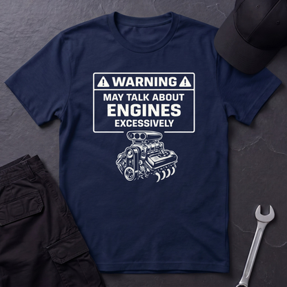 Warning-Talk About Engines  T-Shirt