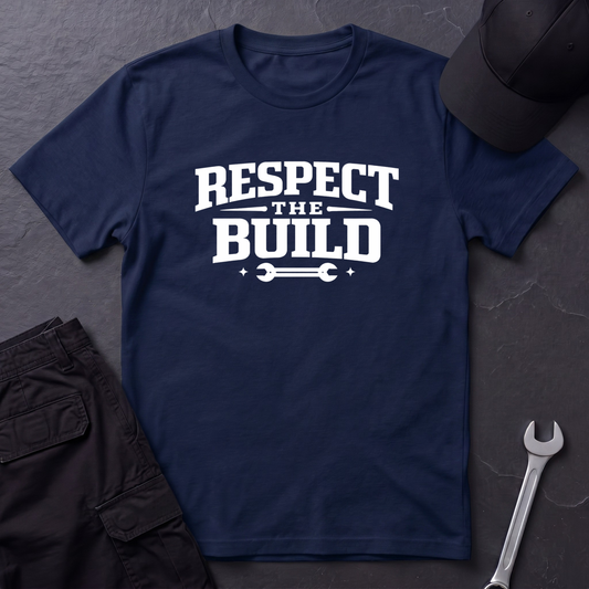 Respect The Build Wrench  T-Shirt