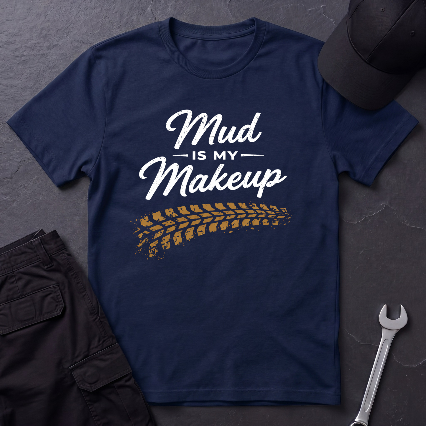 Mud Is My Makeup Tread  T-Shirt