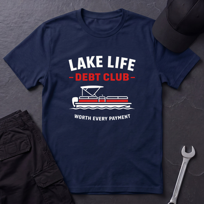 Lake Life Debt Club  T-Shirt