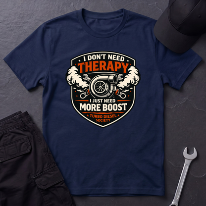 I Don't Need Therapy T-Shirt