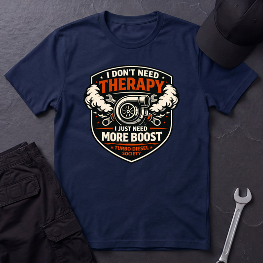 I Don't Need Therapy T-Shirt