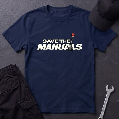 Save The Manuals  T-Shirt