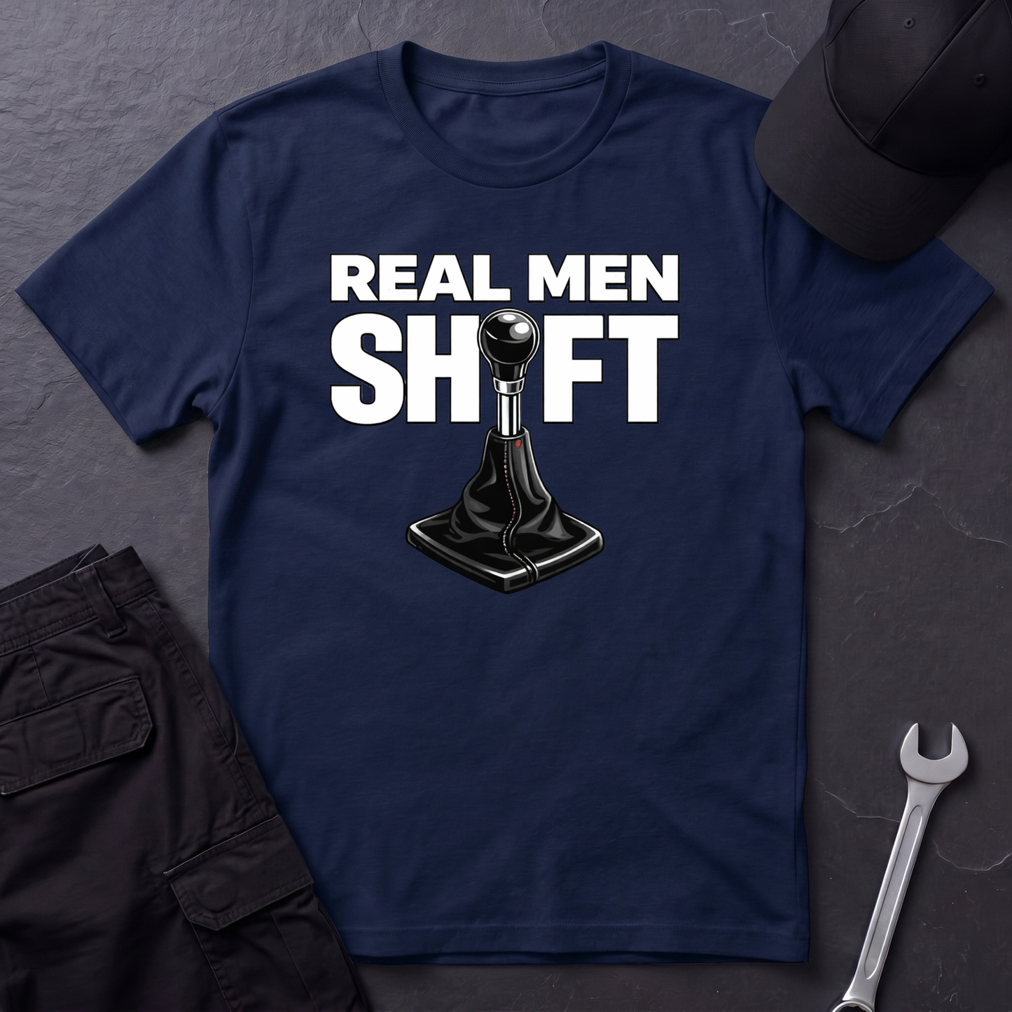 Real Men Shift  T-Shirt
