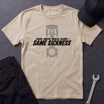 Same Sickness   T-Shirt