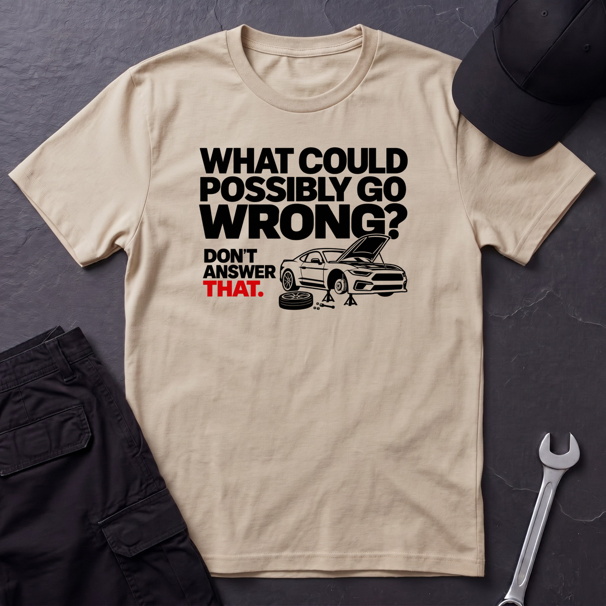 Don't Answer That  T-Shirt