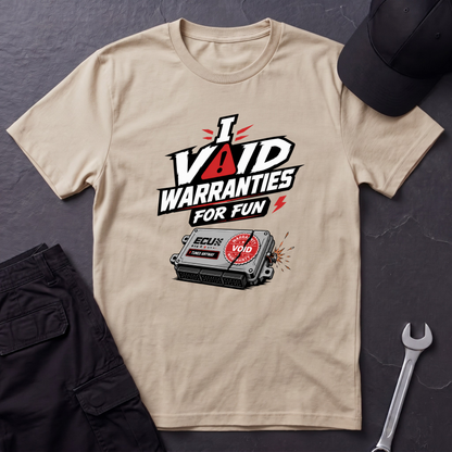 I Void Warranties  T-Shirt