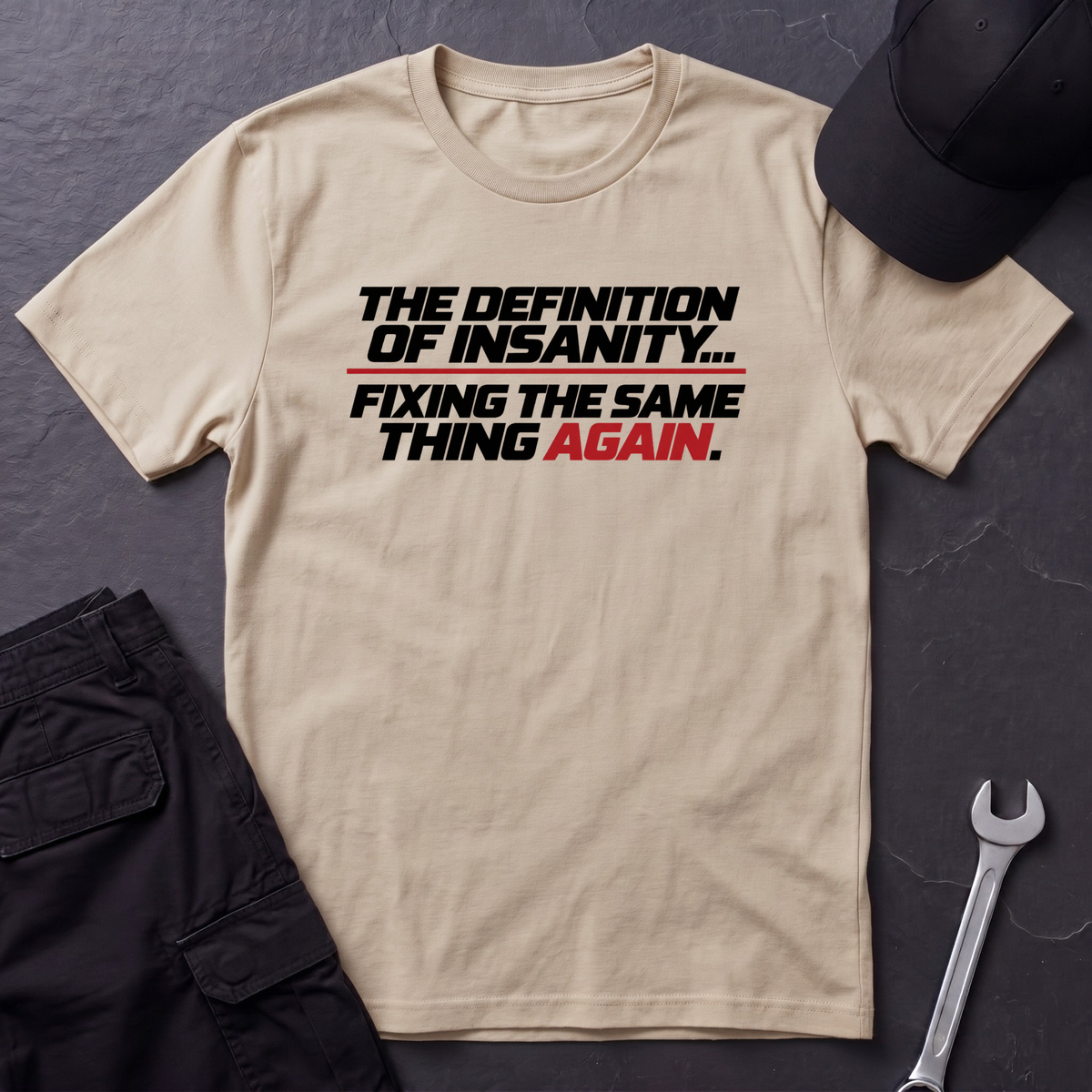 Definition Of Insanity  T-Shirt