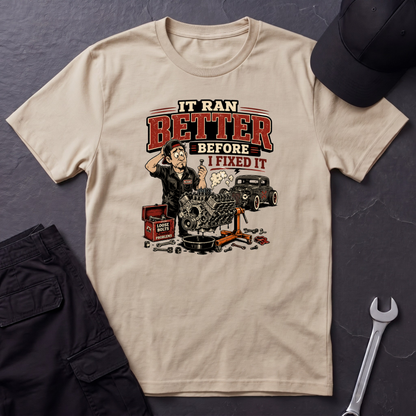 It Ran Better Before  T-Shirt