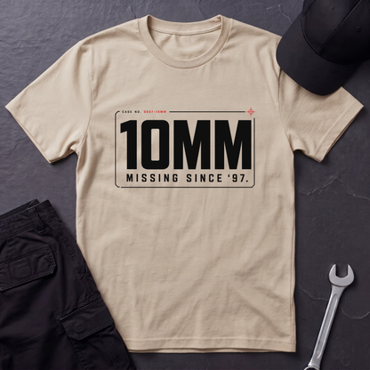 10MM Missing Since '97  T-Shirt